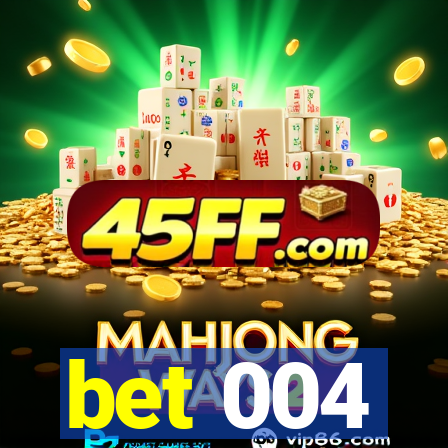bet 004